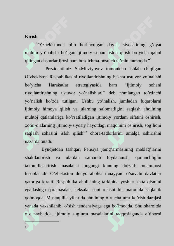 Davlat pensiyasi va jamgarib boriladigan  pensiya fondi. 2