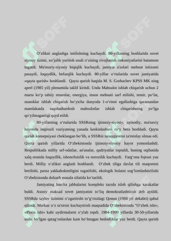 O‘zbekistonda milliy ongning o'sib borishi, o‘zbek tiliga davlat tili maqomini berilishi, mustaqillik yo‘lidagi dastlabki qadamlar. 2