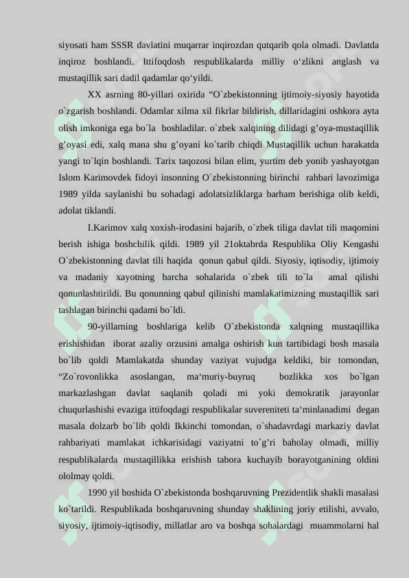 O‘zbekistonda milliy ongning o'sib borishi, o‘zbek tiliga davlat tili maqomini berilishi, mustaqillik yo‘lidagi dastlabki qadamlar. 3