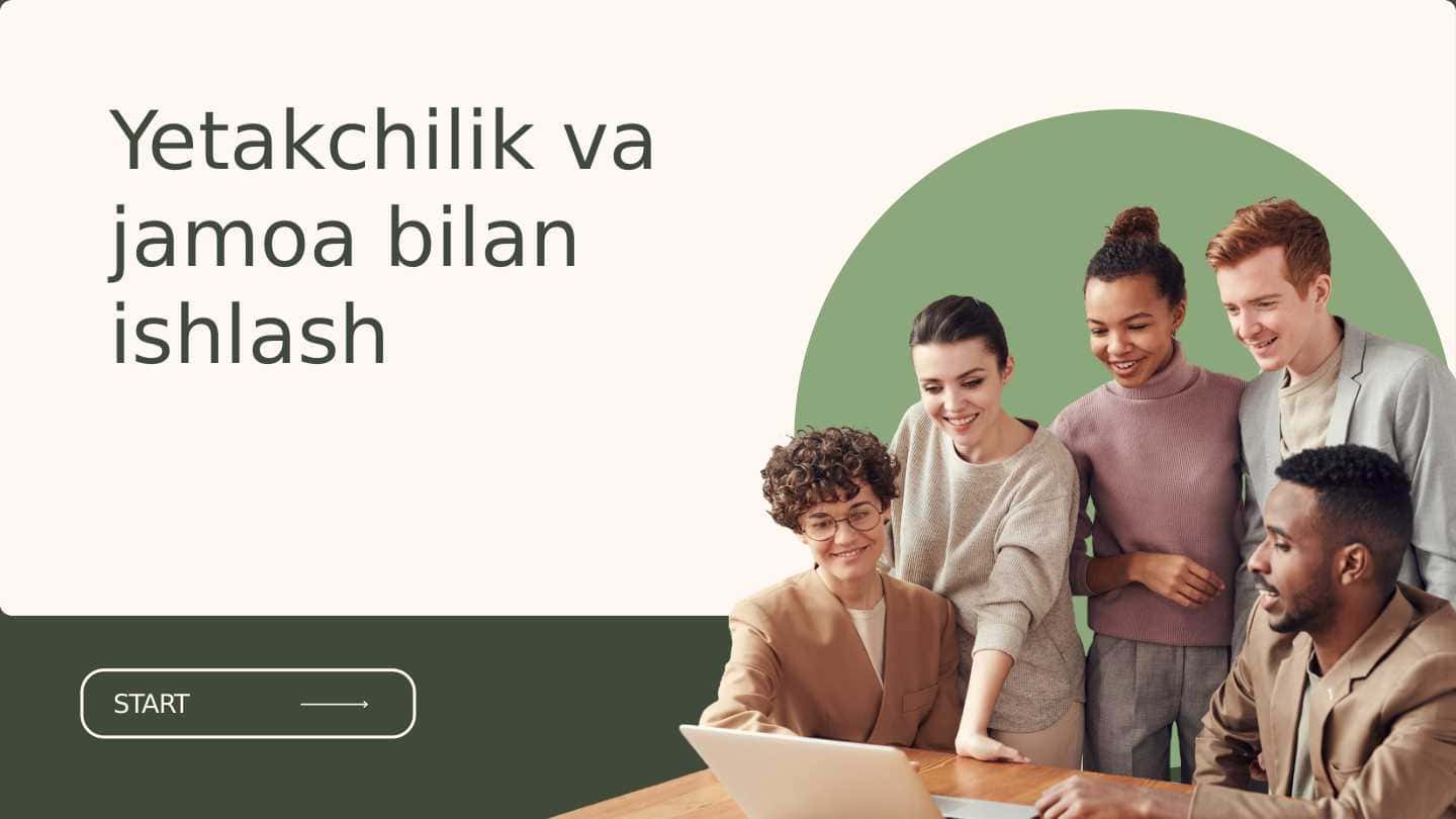 Yetakchilik va jamoa bilan ishlash 1