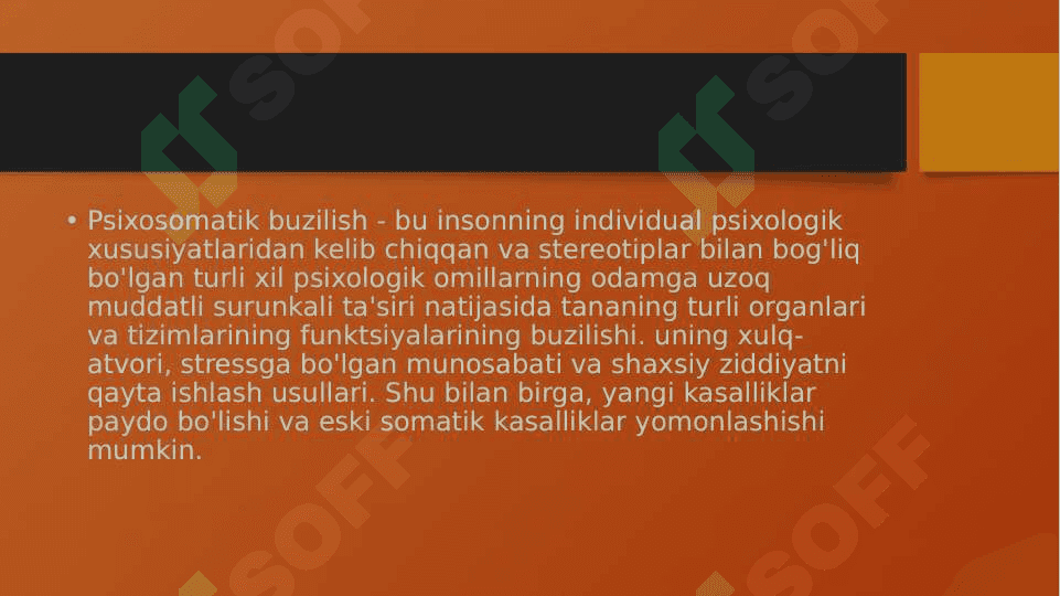 Somatik kasalliklar turlari, sabablari, oqibatlari 4