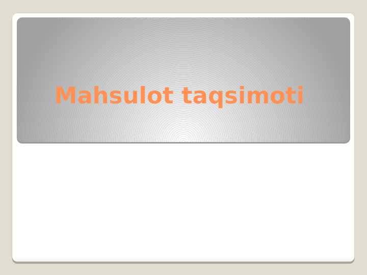 Mahsulot taqsimoti 1