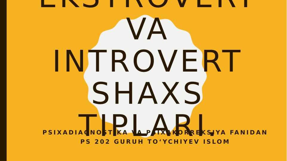 Ekstrovert va Introvert shaxs tiplari. 1