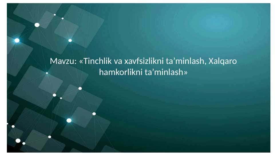 Tinchlik va xavfsizlikni ta’minlash, Xalqaro hamkorlikni ta’minlash