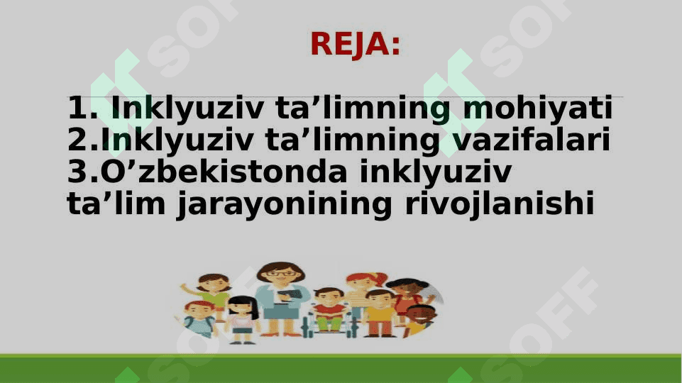 Mavzu : Inklyuziv ta’limning mazmuni va mohiyati 2
