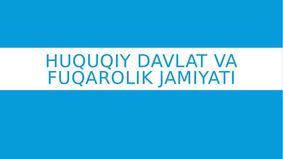 Huquqiy davlat va fuqarolik jamiyati 1