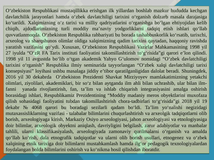 O‘rta osiyolik mashhur arxeologlar haqida biografik ma’lumotlar to‘plash. 2