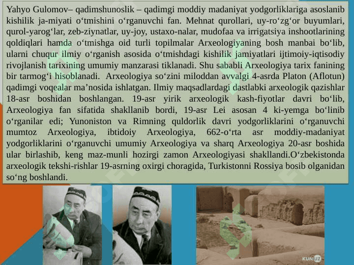 O‘rta osiyolik mashhur arxeologlar haqida biografik ma’lumotlar to‘plash. 3
