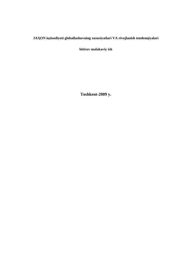 Jahon iqtisodiyoti globallashuvning xususiyatlari va rivojlanish tendensiyalari