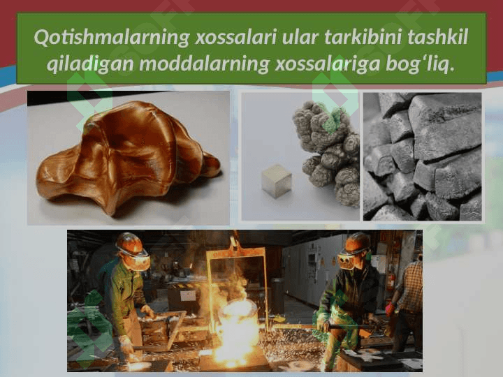 Qotishmalar: Qiyin suyuqlanuvchan va oson suyuqlanuvchan qotishmalar olish hamda ularning ishlatilish sohalari 7