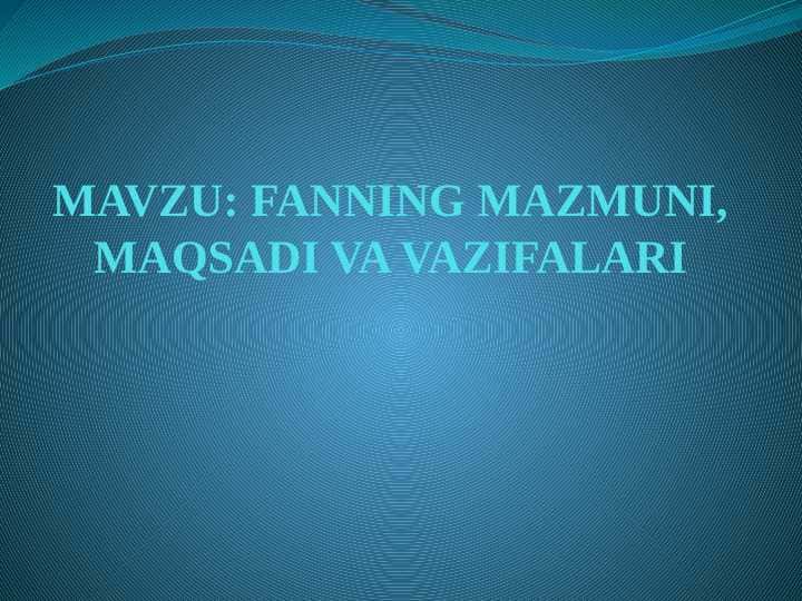 IQTISOD FANINING MAZMUNI, MAQSADI VA VAZIFALARI