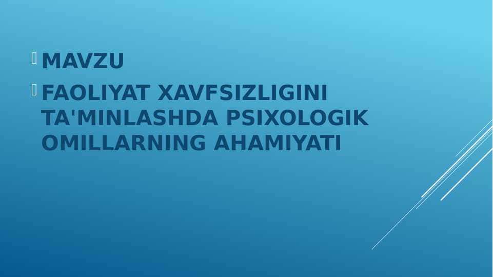 FAOLIYAT XAVFSIZLIGINI TA'MINLASHDA PSIXOLOGIK OMILLARNING AHAMIYATI 1