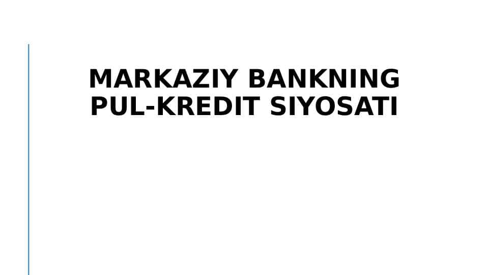 Markaziy bankning pul-kredit siyosati 1