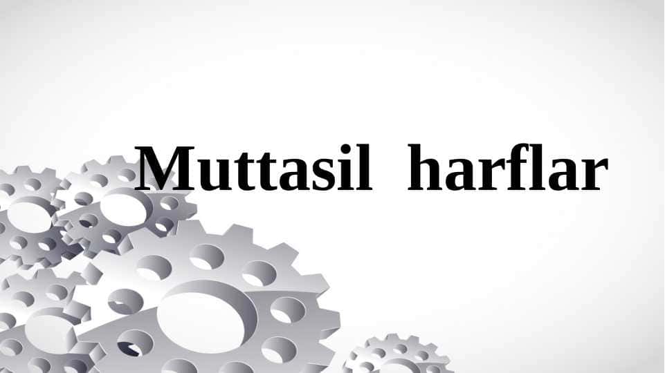 Muttasil  harflar 1
