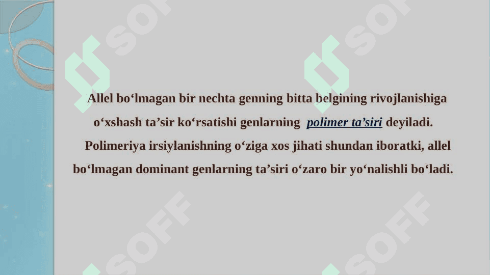 Genlarning polimer, ko‘p tomonlama ta’siri 2
