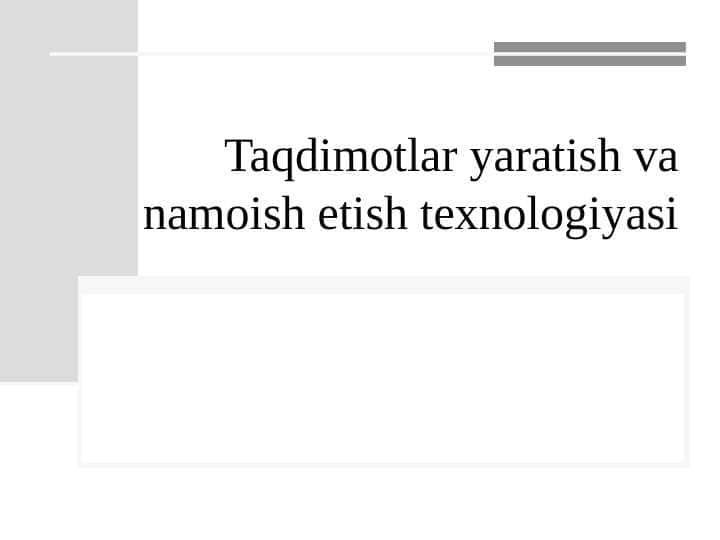 Taqdimotlar yaratish va namoish etish texnologiyasi