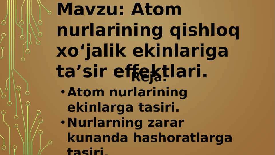 Atom nurlarining qishloq xoʻjalik ekinlariga ta’sir effektlari