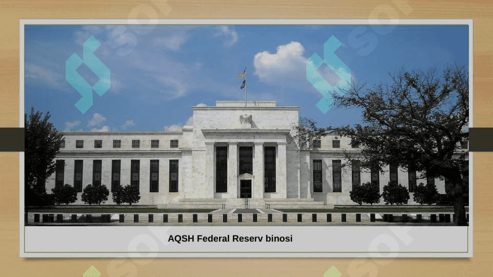 AQSH BANK TIZIMI(FEDERAL RESERVE SYSTEM) 4