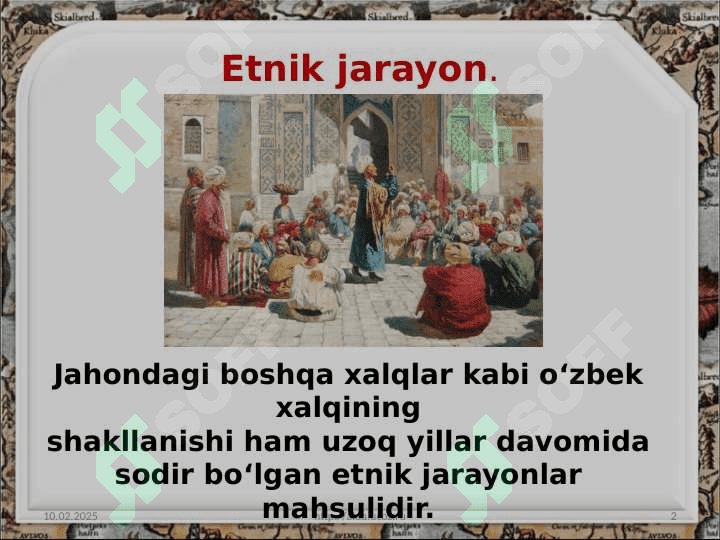 Etnik jarayonlar va O‘zbek xalqining shakllanishi 2