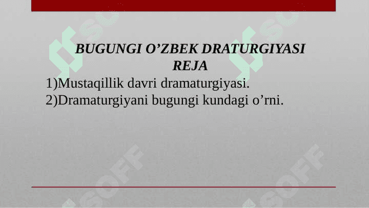 BUGUNGI O’ZBEK DRATURGIYASI 2