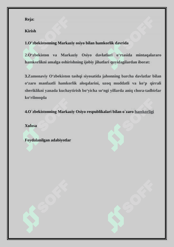 O’ZBEKISTONNIG MARKAZIY OSIYO MAMLAKATLARI BILAN HAMKORLIGINI QAYSI JARAYONLARDA KO’RISHIMIZ MUMKUN ? 2