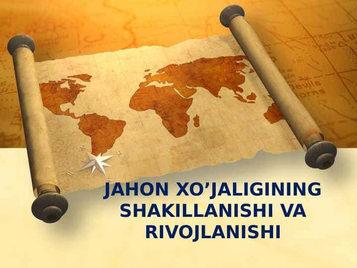 JAHON XO’JALIGINING SHAKILLANISHI VA RIVOJLANISHI 1