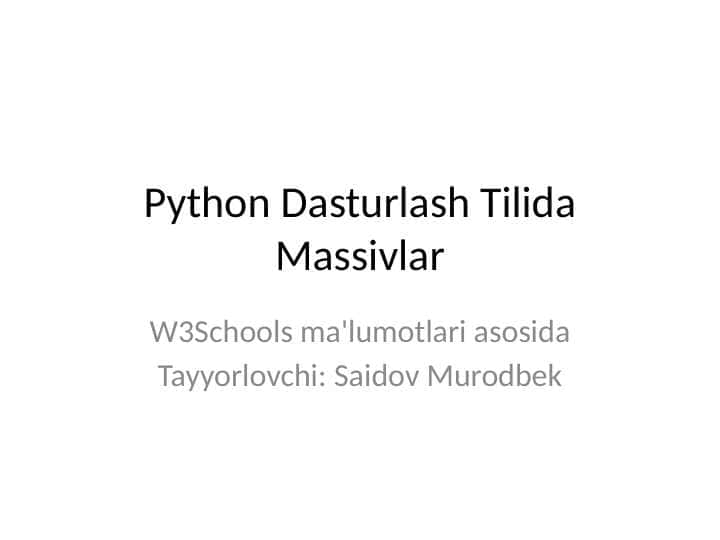 Python dasturlash tilida massivlar bilan ishlash