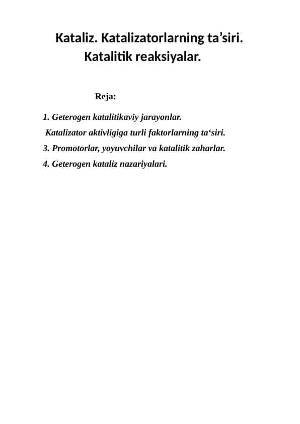 Kataliz. Katalizatorlarning ta’siri. Katalitik reaksiyalar. 1