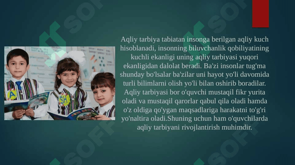 O‘quvchilarning aqliy tarbiyasi 7