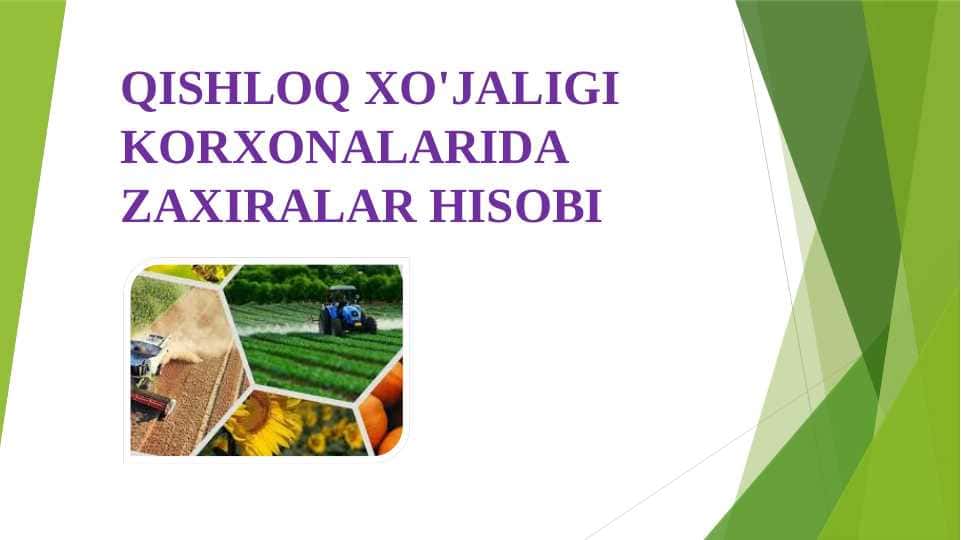 QISHLOQ XO'JALIGI KORXONALARIDA ZAXIRALAR HISOBI