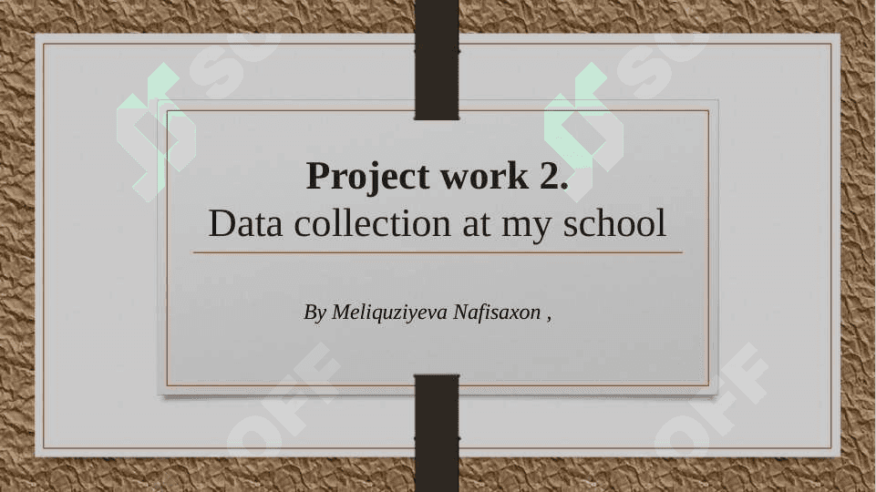 Data  collection  from  schools. Choose any school which is near to your living place. 2