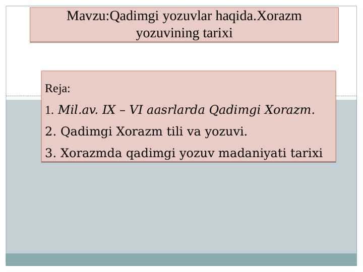 Qadimgi yozuvlar haqida.Xorazm yozuvining tarixi 1