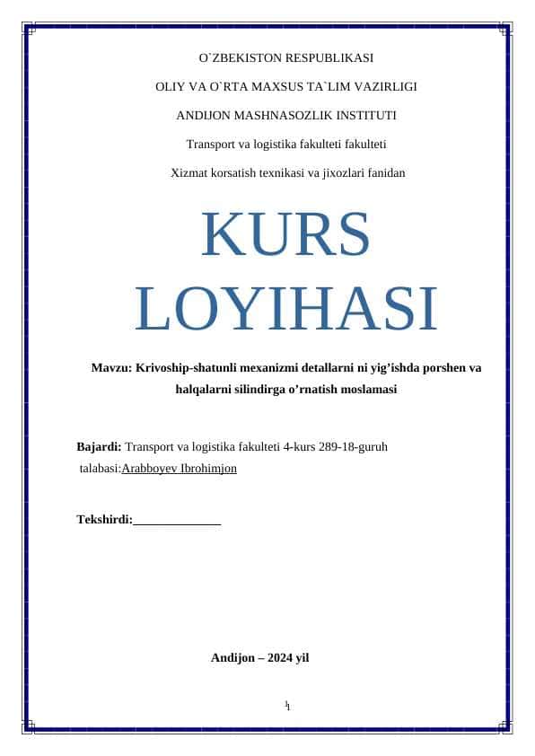 Krivoship-shatunli mexanizmi detallarni ni yig’ishda porshen va halqalarni silindirga o’rnatish moslamasi KURS ISHI