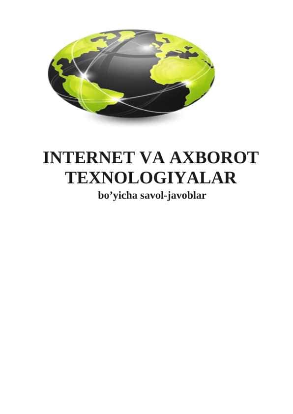 INTERNET VA AXBOROT TEXNOLOGIYALAR  savol-javoblar