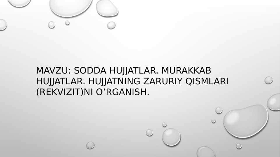 sodda hujjatlar murakkab hujjatlar hujjatni zaruriy qismlarni o'rganish