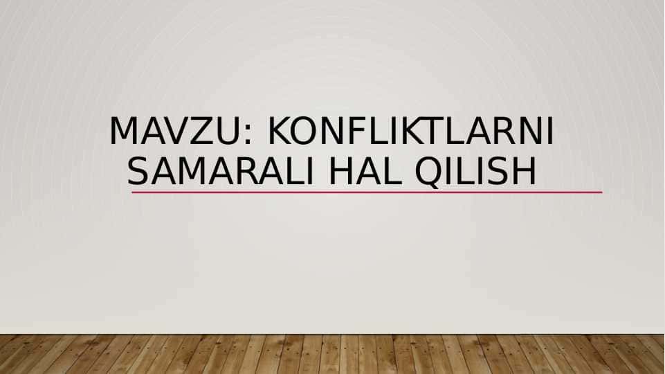 Konfliktlarni samarali hal qilish 1