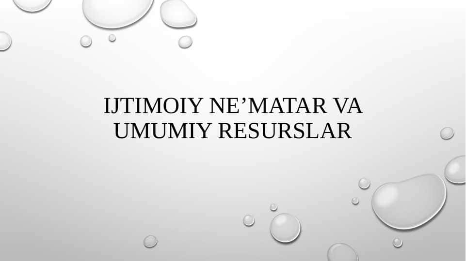 Ijtimoiy ne’matar va umumiy resurslar 1
