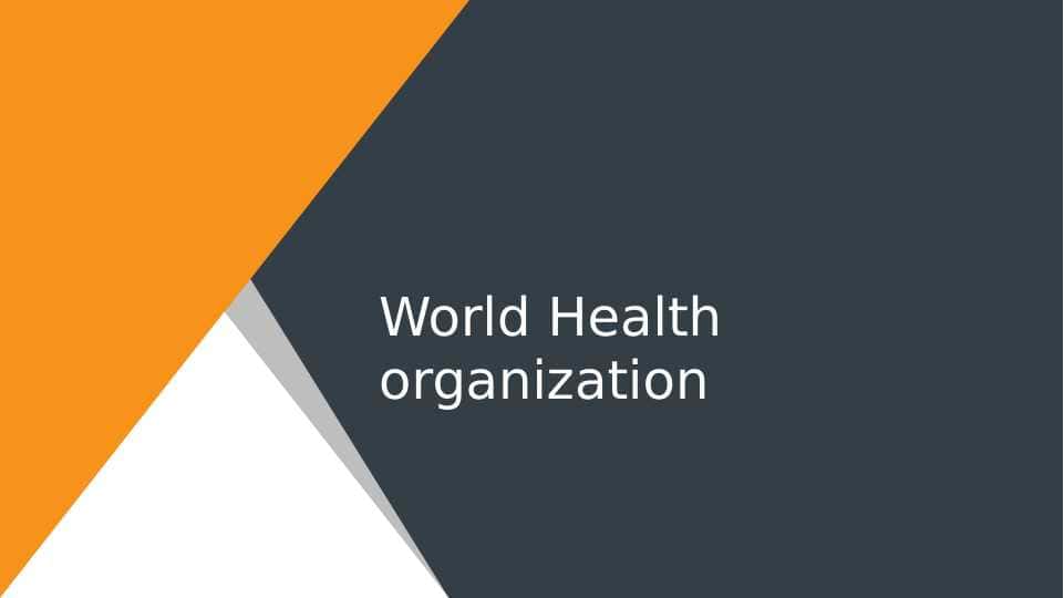 World Health organization 1