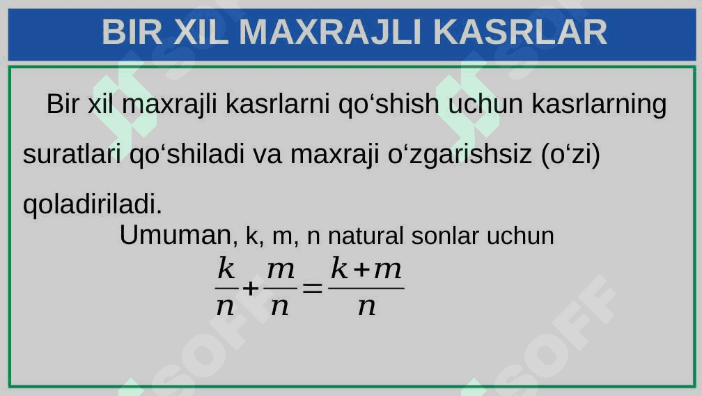 HAR XIL MAXRAJLI KASRLARNI QO‘SHISH VA AYIRISH 2