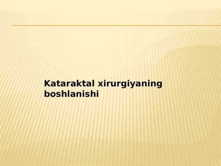 Kataraktal xirurgiyaning boshlanishi 1