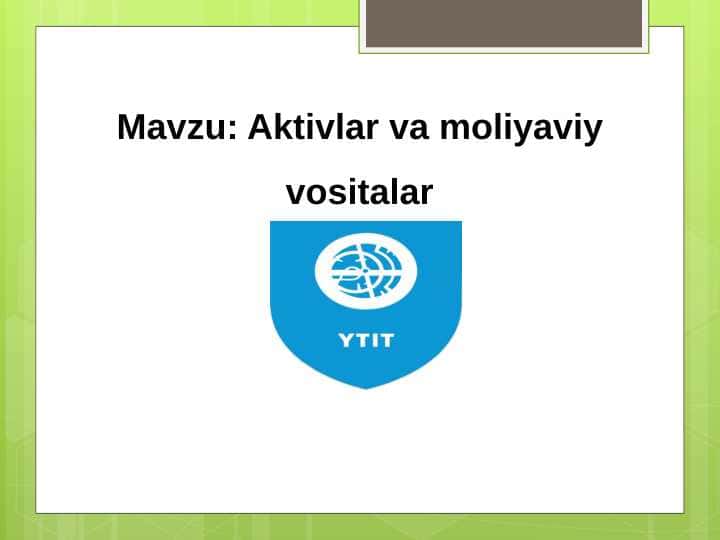 Aktivlar va moliyaviy vositalar 1