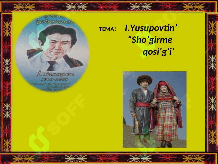 I.Yusupovtin’ “Sho’girme”  qosi’g’i’ 3