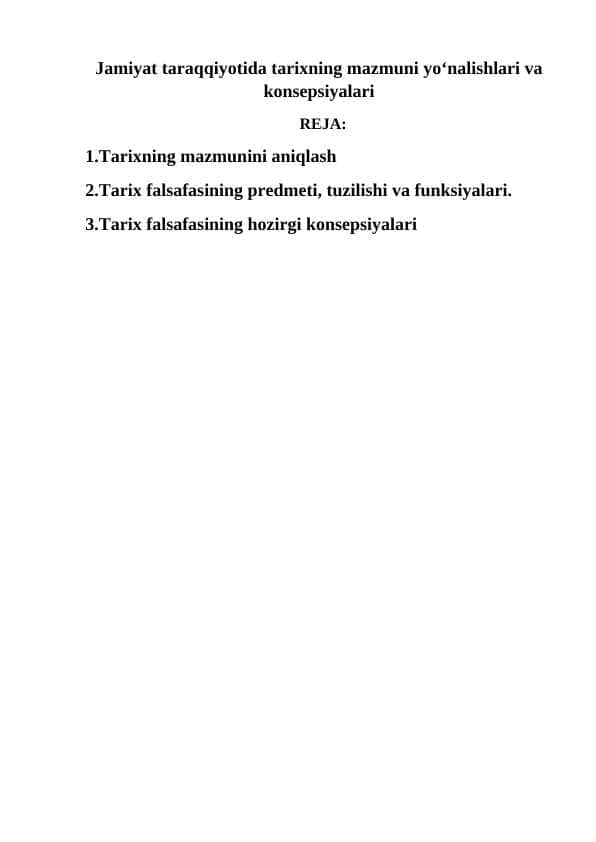 Jamiyat taraqqiyotida tarixning mazmuni yo‘nalishlari va konsepsiyalari