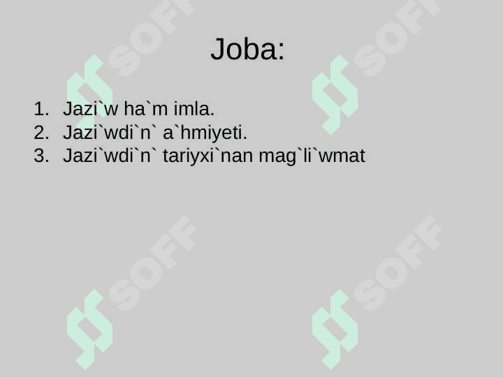 Jazi`w ha`m imla.  Jazi`wdi`n` a`hmiyeti.  Jazi`wdi`n` tariyxi`nan mag`li`wmat 2