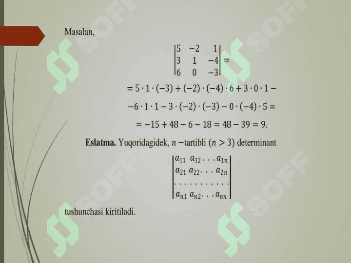 determinantlar va ularning xossalari.ikkinchi  tartibli determinantlar.uchinchi tartibli determinantlar. 4
