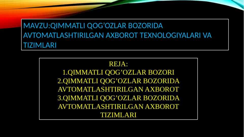 QIMMATLI QOG’OZLAR BOZORIDA AVTOMATLASHTIRILGAN AXBOROT TEXNOLOGIYALARI VA TIZIMLARI