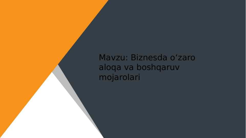 Biznesda oʻzaro aloqa va boshqaruv mojarolari 1