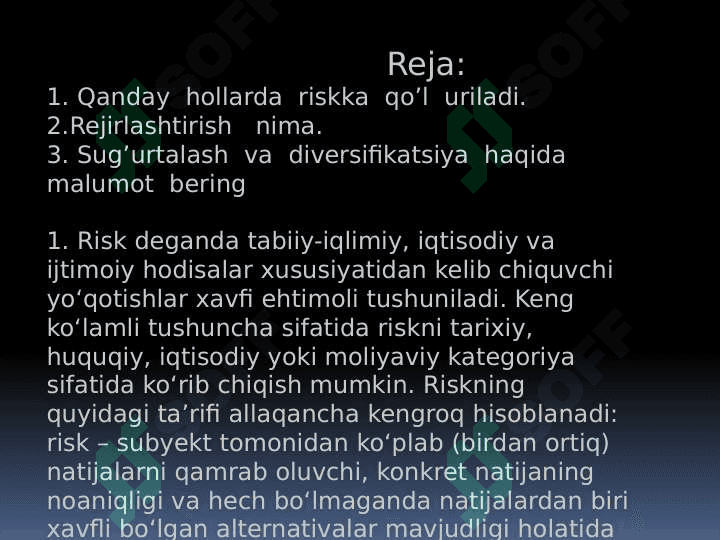RISKNI O’TKAZISH VARIANTLARI  :  XEJIRLASHTIRISH,           SUG’URTALASH , DIVERSIFIKATSIYA. 2