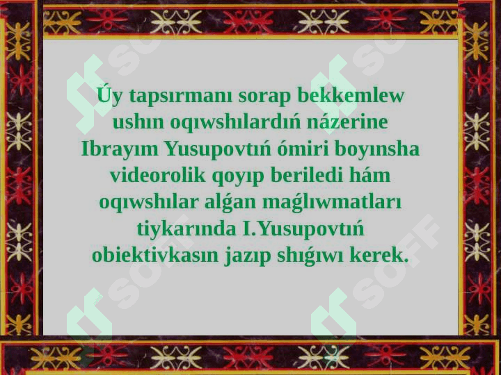 I.Yusupovtıń dóretiwshiligi 5
