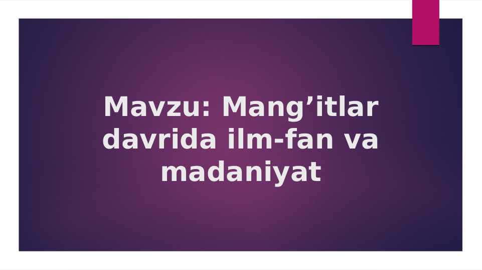 Mang’itlar davrida ilm-fan va madaniyat 1